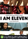 I Am Eleven 