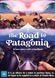 The Road to Patagonia