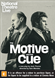 The Motive and the Cue: NT Live