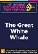 Great White Whale, The